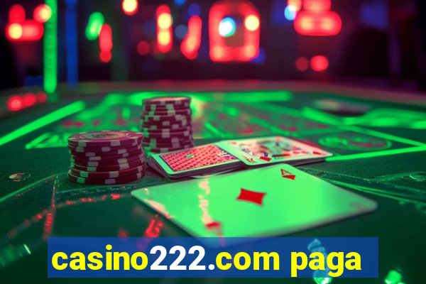 casino222.com paga